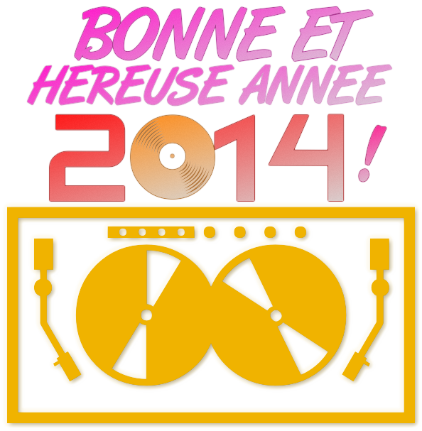 Bonne année 2k14!!!!!! ^_^ 